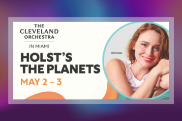 The Cleveland Orchestra in Miami: Holst's The Planets Presented by Adrienne Arsht Center