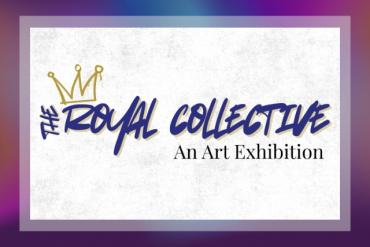 The Royal Collective: An Art Exhibition Presented by Royal Studios Miami